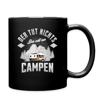 Der tut nichts der will nur Campen Wohnmobil - Tasse einfarbig - Schwarz - Rechts