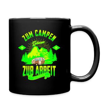 Zum Campen Geboren zur Arbeit gezwungen - Tasse einfarbig - Schwarz - Rechts