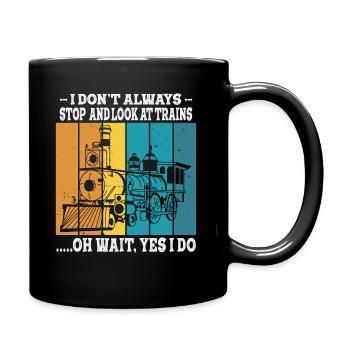 Je joue toujours avec les conducteurs de locomotives de trains - Mug uni - noir - Droite