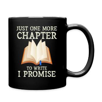 Just One More Chapter To Write I Promise Writing - Full Colour Mug - black - Right
