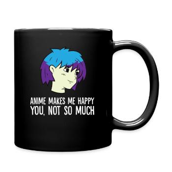 Anime Makes Me Happy You Not So Much Kawaii Anime - Full Colour Mug - black - Right