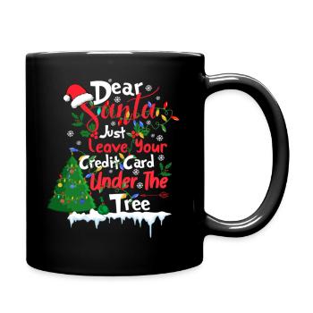 Dear Santa Just Leave Your Card Under The Tree - Tasse einfarbig - Schwarz - Rechts