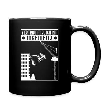 Bauingenieur Sprüche Vertrau Mir Ich Bin Ingenieur - Tasse einfarbig - Schwarz - Rechts