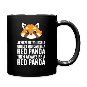 Panda roux Soyez toujours vous-même, sauf si vous le pouvez - Mug uni - noir - Droite
