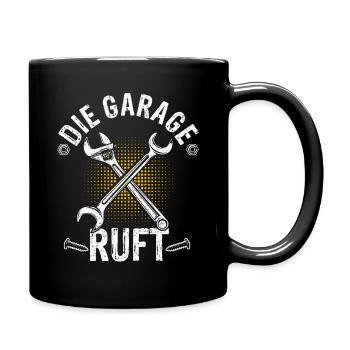 Die Garage Ruft - Lustiger Spruch KFZ Auto Mechatr - Tasse einfarbig - Schwarz - Rechts