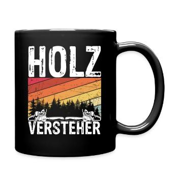 Holz Versteher - Holzarbeiter Tischler Geschenk Sc - Tasse einfarbig - Schwarz - Rechts