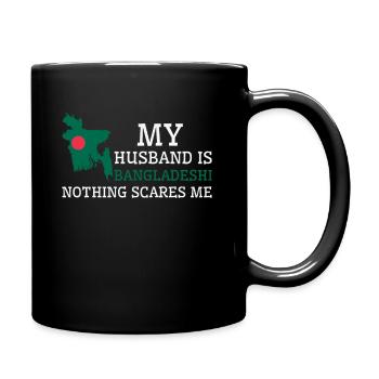 Nothing Scares Me Bangladeshi Husband Bangladesh - Full Colour Mug - black - Right