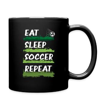 Eat Sleep Soccer Repeat Fußball Design - Tasse einfarbig - Schwarz - Rechts