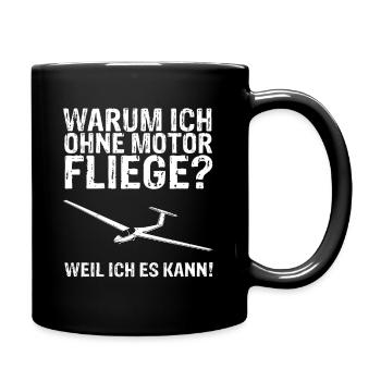 Warum ich ohne Motor fliege weil ich es kann - Seg - Tasse einfarbig - Schwarz - Rechts
