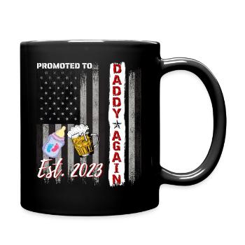 Promoted to Daddy Again 2023 Funny Dad Beer Flag - Tasse einfarbig - Schwarz - Rechts