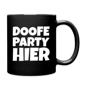 Doofe Party hier - Tasse einfarbig - Schwarz - Rechts