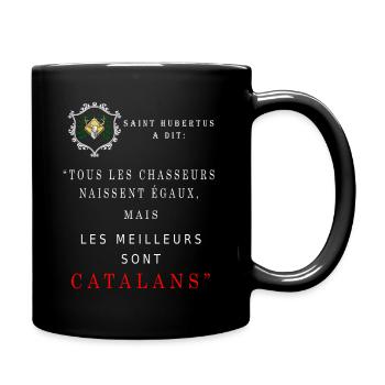 Chasse- Saint Hubert a dit …meilleurs ... Catalans - Mug uni - noir - Droite