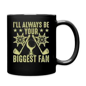 Ich Werde Immer Ihr Größter Fan Sein Golfliebhaber - Tasse einfarbig - Schwarz - Rechts