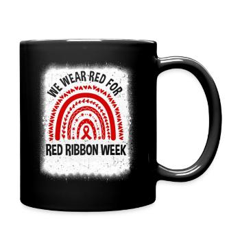 Red Ribbon Week We Wear Red Ribbon Week Awareness - Tasse einfarbig - Schwarz - Rechts
