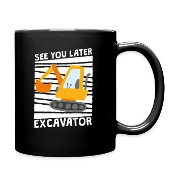 See You Later Excavator, Funny Excavator Construction Site - Full Colour Mug - black - Right