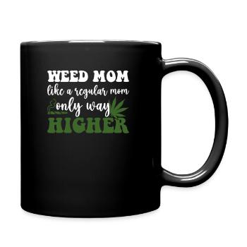 Comme une maman ordinaire Olny beaucoup plus haut, Weed Mama - Mug uni - noir - Droite