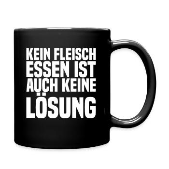 Kein Fleisch Essen Ist Auch Keine Lösung - Tasse einfarbig - Schwarz - Rechts