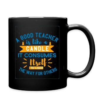 A Good Teacher Is Like A Candle It Consumes Itself - Full Colour Mug - black - Right
