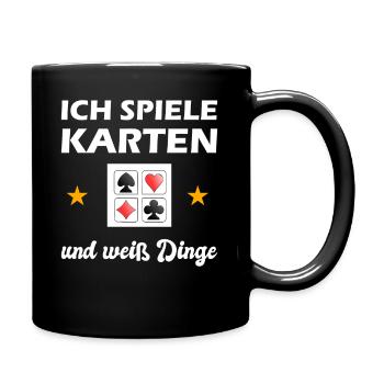 Ich spiele Karten und weiß Dinge - Tasse einfarbig - Schwarz - Rechts