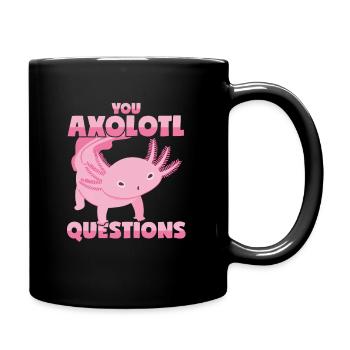 Axolotl Wortwitz: Du stellst eine Menge Fragen! - Tasse einfarbig - Schwarz - Rechts