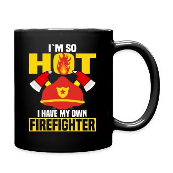 Ich Bin Heiß Das Ich Meinen Eigenen Feuerwehrmann - Tasse einfarbig - Schwarz - Rechts