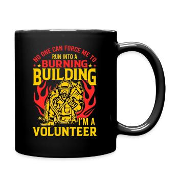 Personne ne peut me forcer à entrer dans un bâtiment en feu - Mug uni - noir - Droite