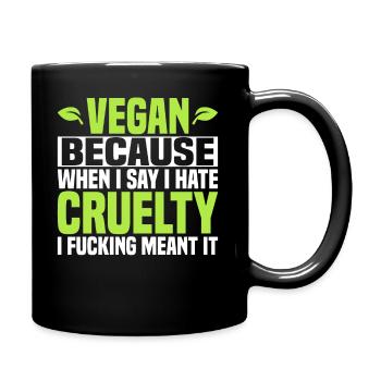 Vegan Parce que je déteste la cruauté - Vegan - Mug uni - noir - Droite