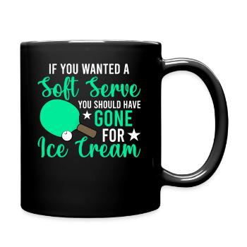 Si vous voulez une portion molle - amusant - Mug uni - noir - Droite