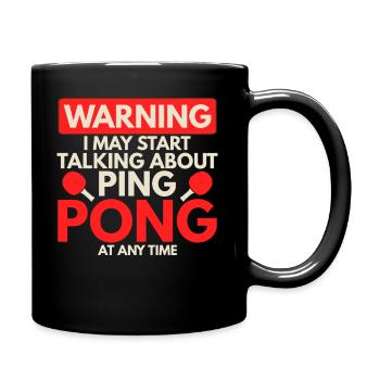 Warnung Ich Könnte Anfangen Über Ping Pong - Tasse einfarbig - Schwarz - Rechts
