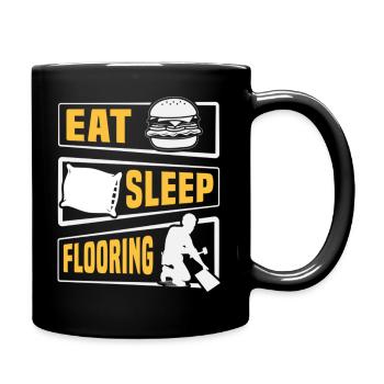 Eat Sleep Flooring Installer - Tasse einfarbig - Schwarz - Rechts