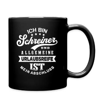Schreiner Urlaub Lustig Schreinerei - Tasse einfarbig - Schwarz - Rechts