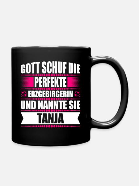 Erzgebirge Frau Namen Sachsen Tanja - Tasse einfarbig - Schwarz