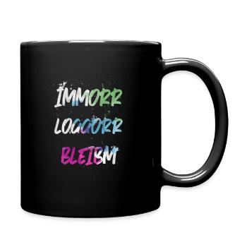 Immorr Loggorr Bleibm Wasserfarbe - Tasse einfarbig - Schwarz - Rechts