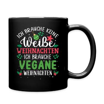 Ich brauche keine weiße Weihnachten, vegan - Tasse einfarbig - Schwarz - Rechts