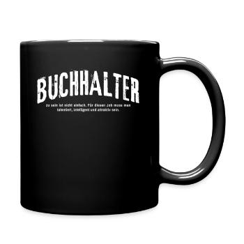 Buchhalter Finanzbuchhalter Lustiges Buchhaltung - Tasse einfarbig - Schwarz - Rechts