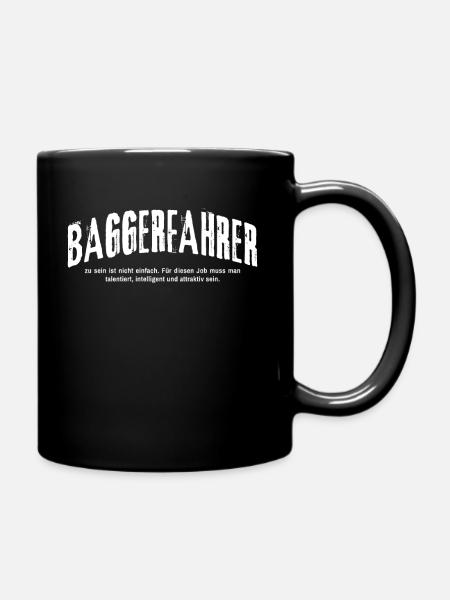Baggerfahrer Humor Bagger Lustiges Baggerfahrer - Tasse einfarbig - Schwarz