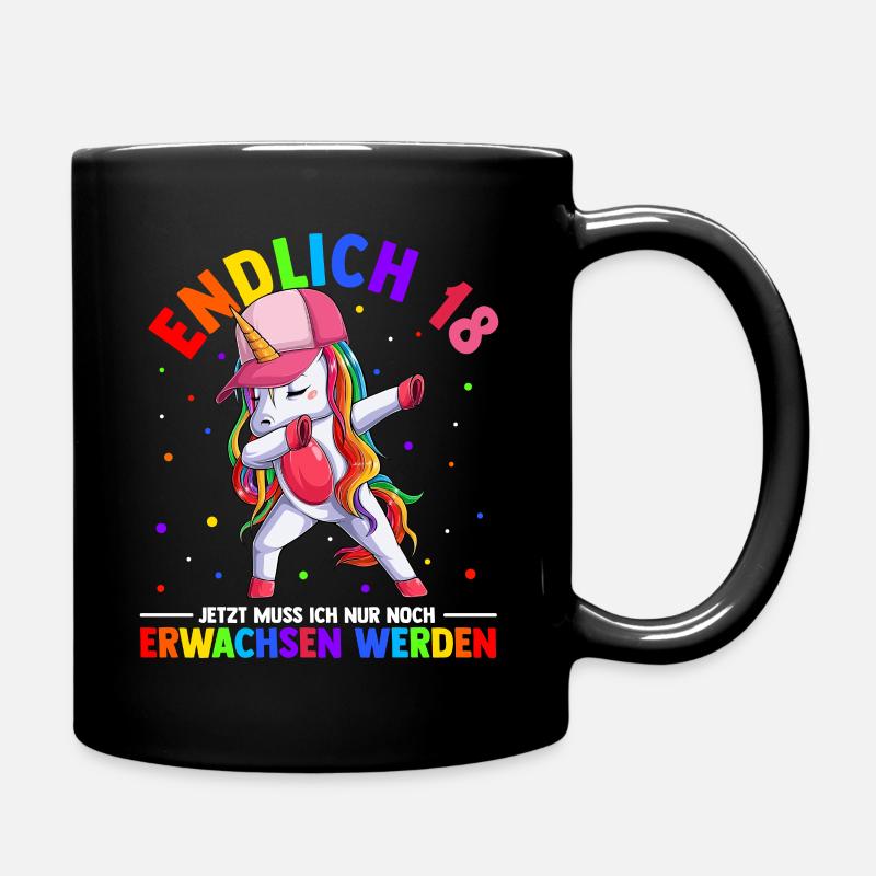Endlich 18 Jetzt Muss Ich Nur Noch Erwachsen Werde - Tasse einfarbig - Schwarz