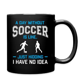 Une journée sans football, c’est comme plaisanter - Mug uni - noir - Droite