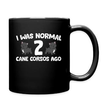 Cane Corso Owner I Was Normal 2 Cane Corsos Ago - Full Colour Mug - black - Right