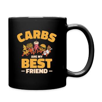 Kohlenhydrate Bester Freund Fast Food Gesundheit - Tasse einfarbig - Schwarz - Rechts