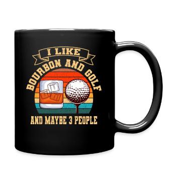 I Like Bourbon And Golf And Maybe 3 People Whiskey - Tasse einfarbig - Schwarz - Rechts