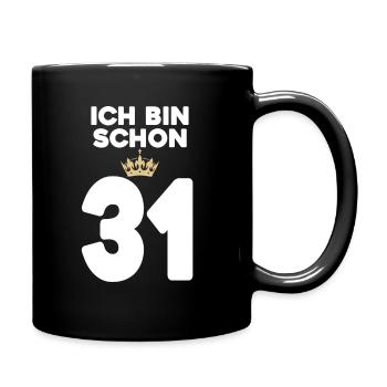 31. Geburtstag Geschenk - 31 Jahre mit Krone - Tasse einfarbig - Schwarz - Rechts