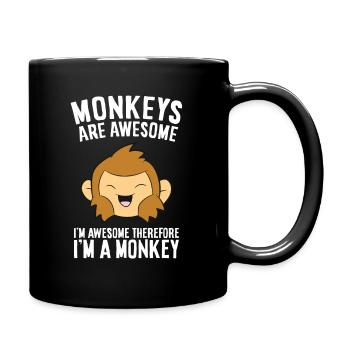 Affen sind fantastisch. Ich bin fantastisch, also - Tasse einfarbig - Schwarz - Rechts
