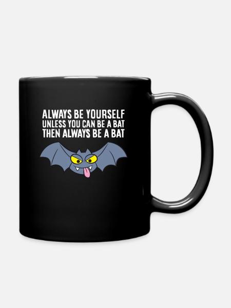 Sei immer du selbst, außer du kannst eine - Tasse einfarbig - Schwarz