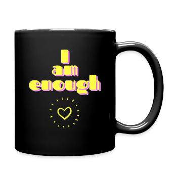 Ich bin genug. I am enough - Tasse einfarbig - Schwarz - Rechts