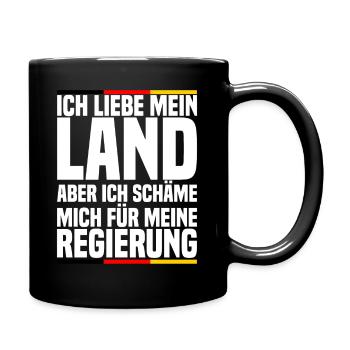 Ich Liebe Mein Land Aber Ich Schäme Mich Spruch - Tasse einfarbig - Schwarz - Rechts
