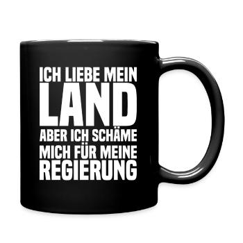 Ich Liebe Mein Land Aber Ich Schäme Mich Spruch - Tasse einfarbig - Schwarz - Rechts