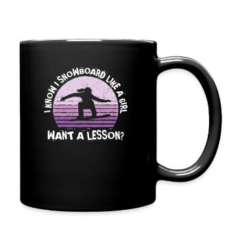 I Know I Snowboard Like A Girl Want A Lesson - Full Colour Mug - black - Right