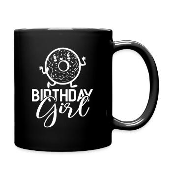 Birthday Girl Funny Donut - Tasse einfarbig - Schwarz - Rechts