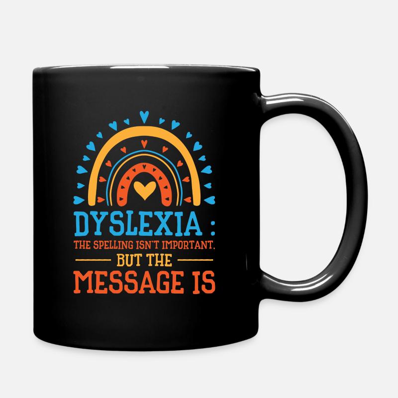 Dyslexia Awareness Dyslexic Therapy Dyslexia - Full Colour Mug - black
